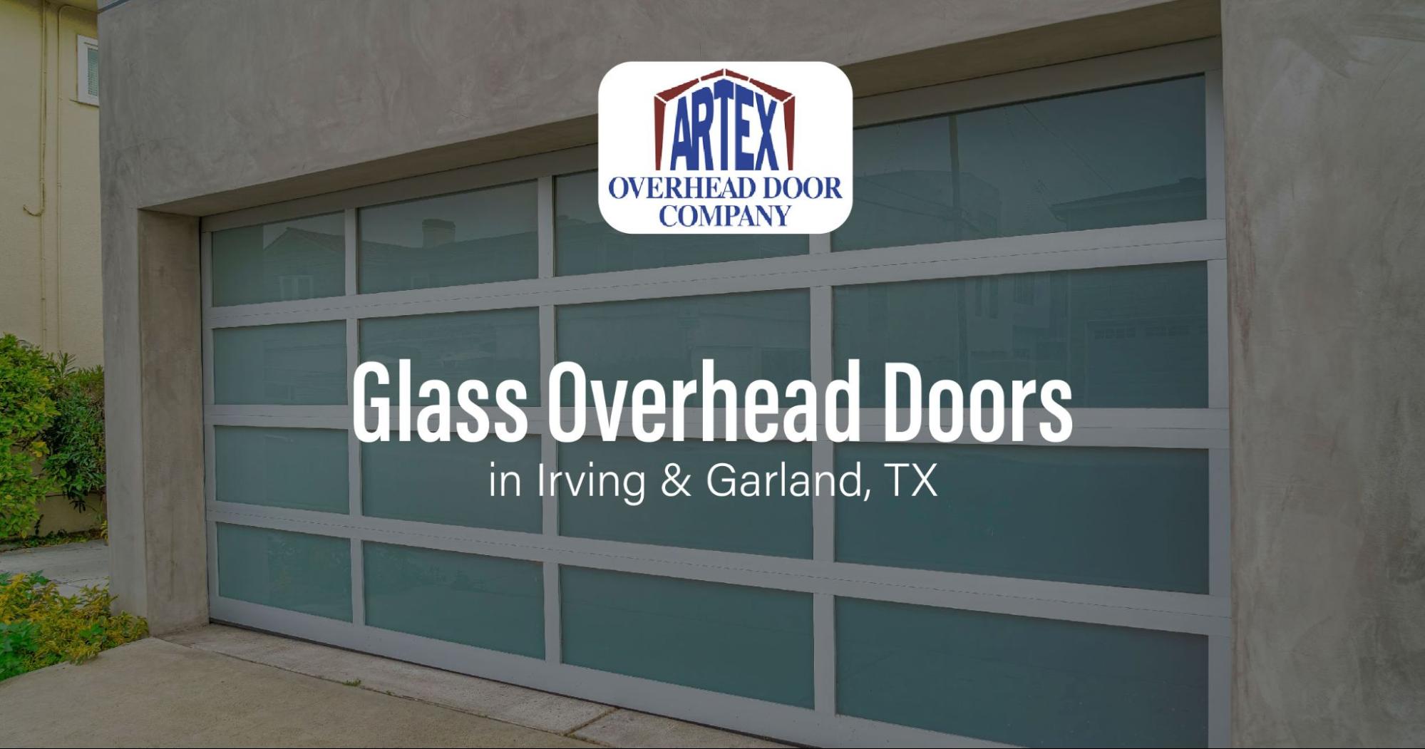 Glass overhead doors in Irving & Garland, TX